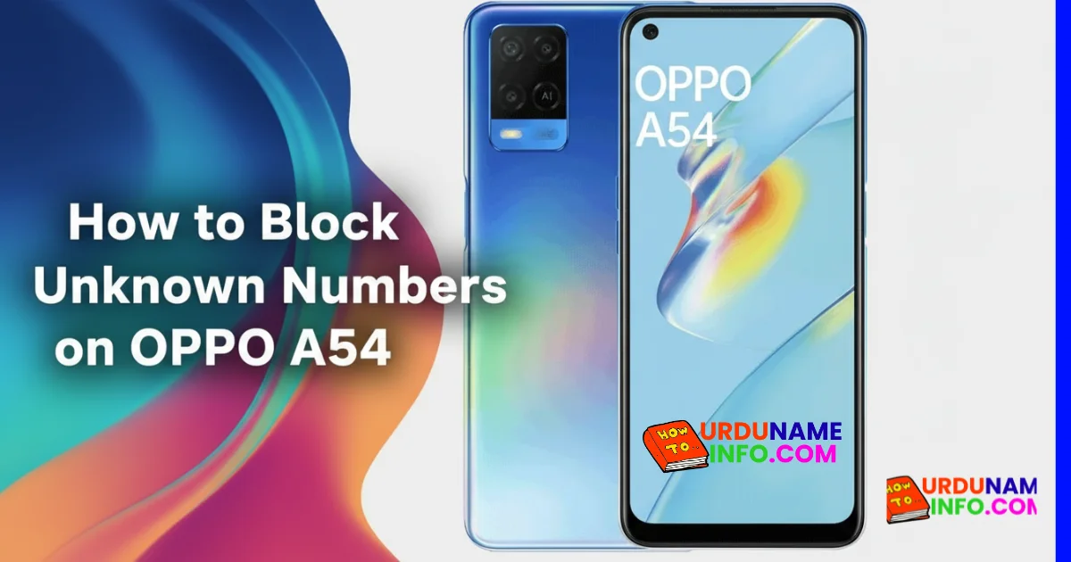 How to Block Unknown Numbers on OPPO A54